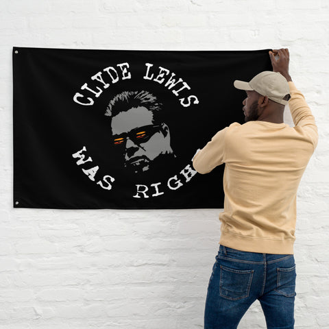 Clyde Lewis was right Flag